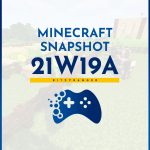 Minecraft Snapshot 21w19a