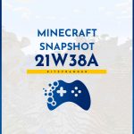 Minecraft Snapshot 21W38A
