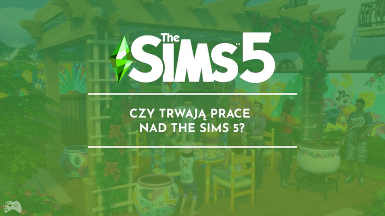Czy trwają prace nad The Sims 5?