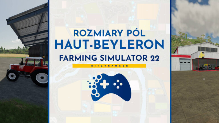 Farming Simulator 22: Haut-Beyleron – rozmiary pól i szczegóły