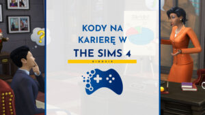 Kody na karierę w The Sims 4