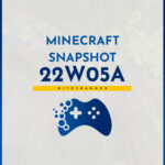 Minecraft Snapshot 22W05A - lista zmian i nowości