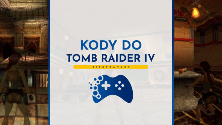 Kody do Tomb Raider IV: The Last Revelation