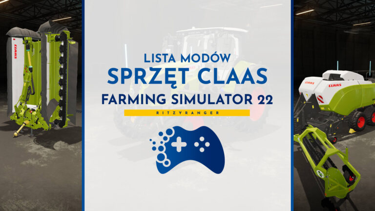 Sprzęt Claas do Farming Simulator 22 – lista modów