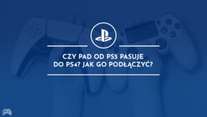 Czy pad od PS5 pasuje do PS4 Jak podłączyć
