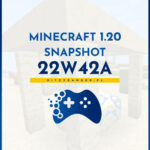 Minecraft 1.20 Snapshot 22w42a