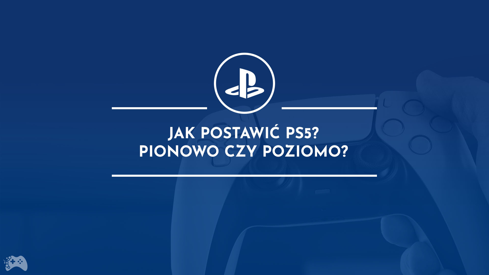 PS5 pionowo czy poziomo