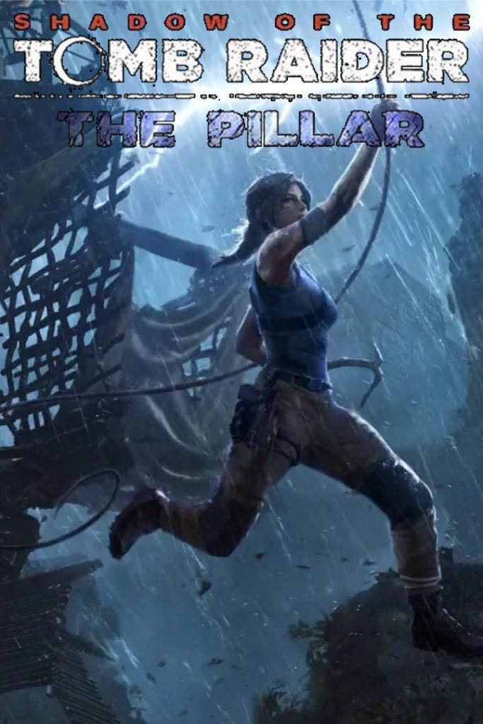 Shadow of the Tomb Raider - The Pillar (Filar)