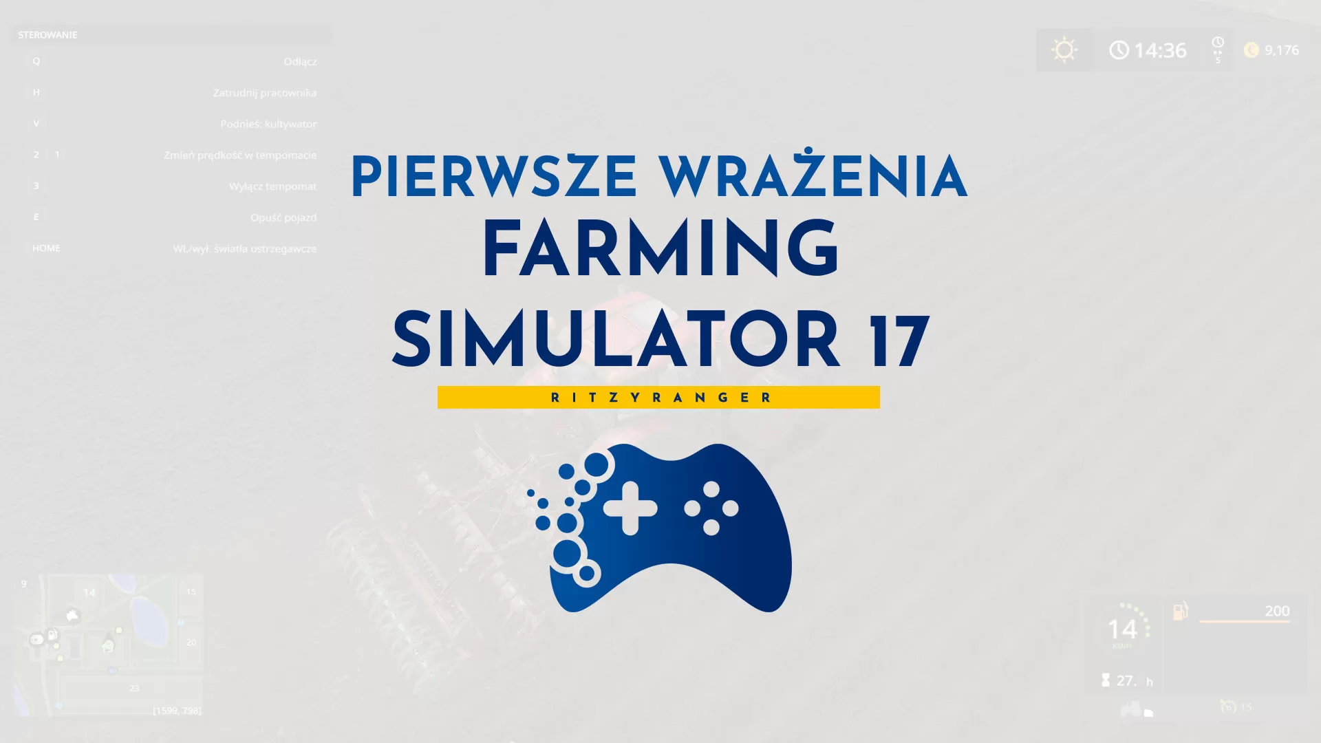 Pierwsze wrażenia - Farming Simulator 17