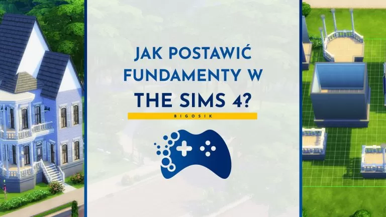 Jak postawić fundamenty w The Sims 4?