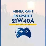 Minecraft Snapshot 21W40A lista zmian