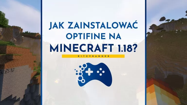 Jak zainstalować OptiFine dla Minecrafta 1.18?