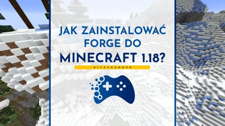 Jak zainstalować Forge dla Minecrafta 1.18?