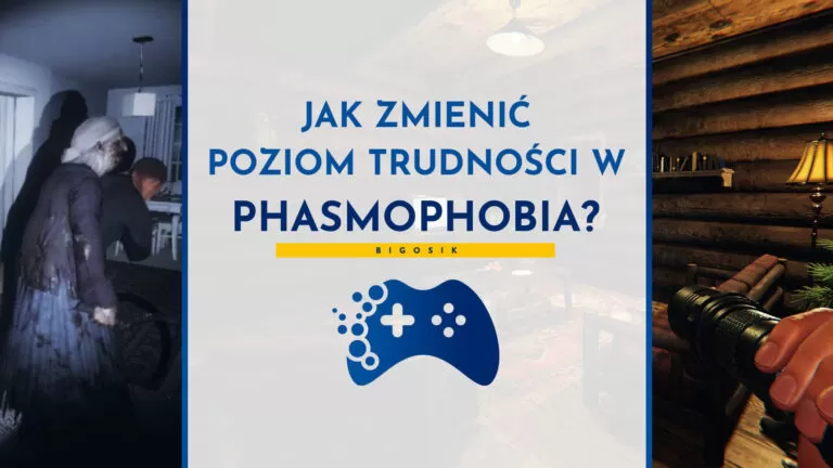 jak zmienić poziom trudności w phasmophobia