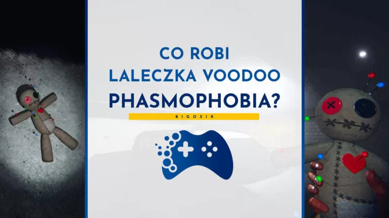 co robi laleczka voodoo phasmophobia
