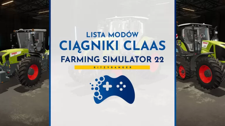 Lista modów do FS22 - ciągniki Claas