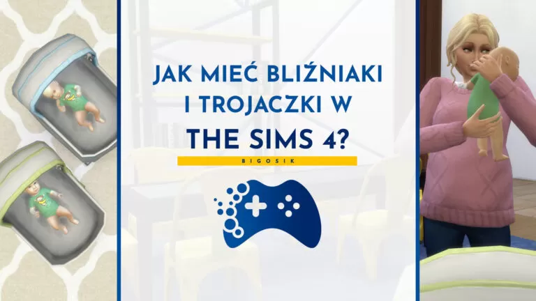 jak mieć bliźniaki i trojaczki w the sims 4
