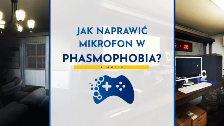 Jak naprawić mikrofon w Phasmophobia