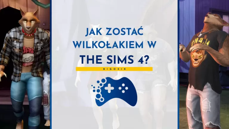 Jak zostać wilkołakiem w The Sims 4?