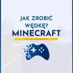 jak zrobić wędkę w Minecraft