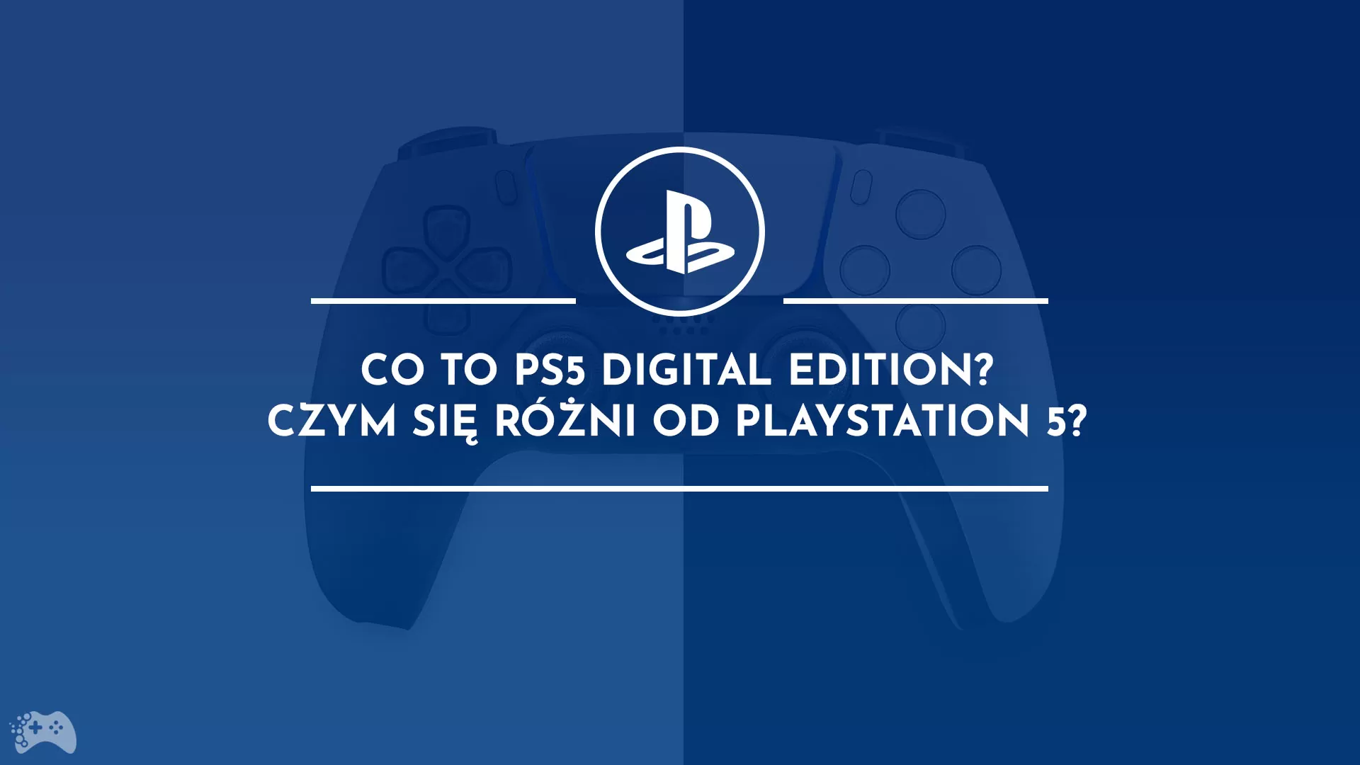 Co to PS5 Digital Edition Czym się różni od PlayStation 5