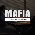 Mafia za darmo do pobrania na Steam