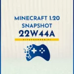 Minecraft 1.20 Snapshot 22w44a zmiany i nowości