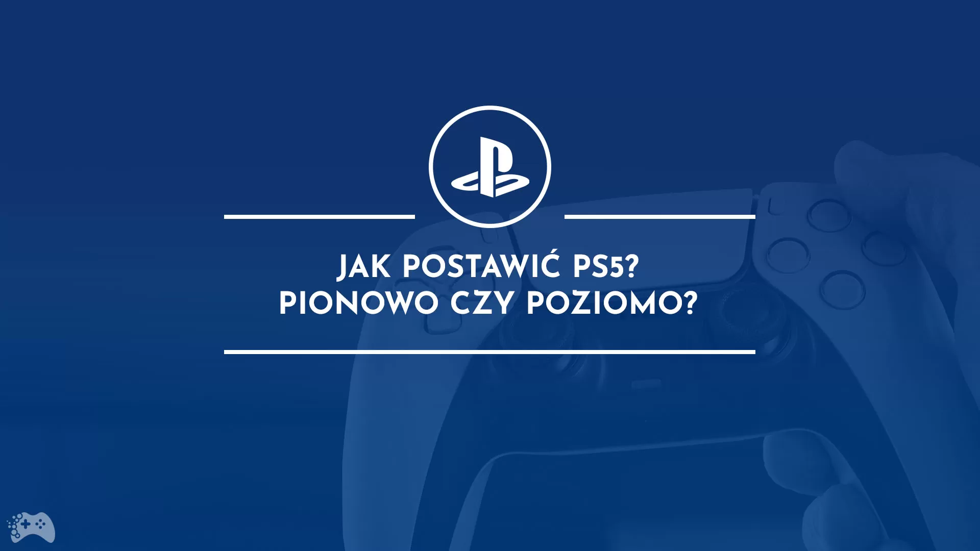PS5 pionowo czy poziomo