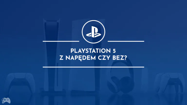 playstation 5 z napędem czy bez