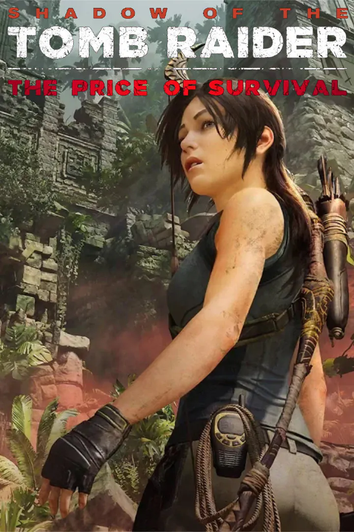Shadow of the Tomb Raider - The Price of Survival (Cena Przetrwania)