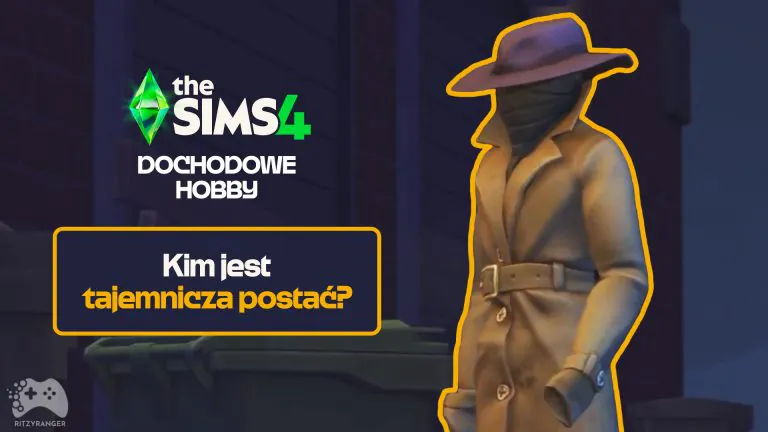 tajemnicza postać w the sims 4 dochodowe hobby kim jest cwaniak