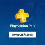PS Plus na kwiecień 2025: Nowy miesiąc, nowe gry – który tytuł wybierzesz jako pierwszy?