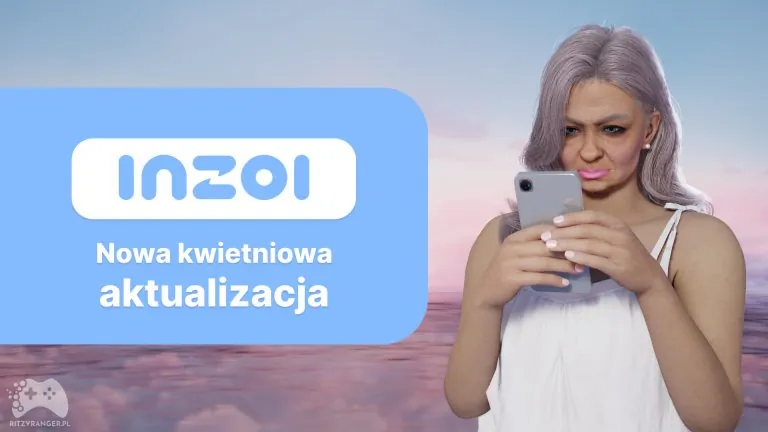 kwietniowa aktualizacja inzoi 2025